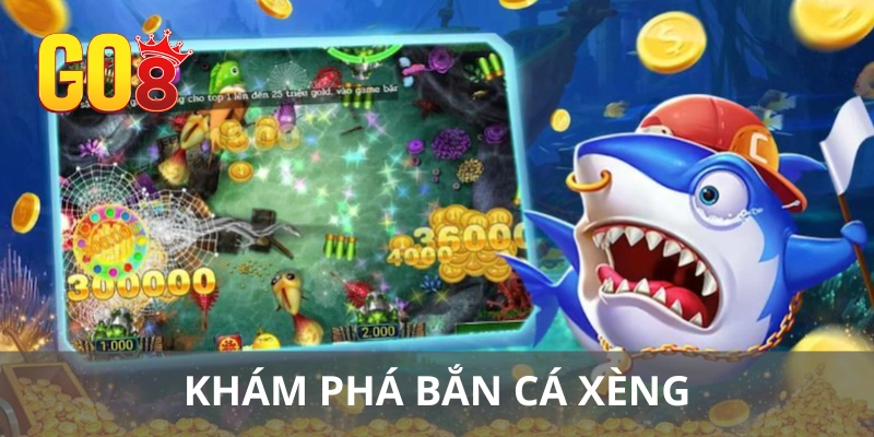 Khám phá game và cách chơi bắn cá xèng